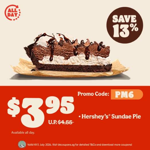 Hershey's® Sundae Pie at S$3.95 with Burger King coupon