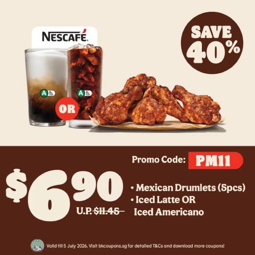 5pc Mexican Drumlets with coffee from S$6.90 - BK Coupon till 5 July 2026
