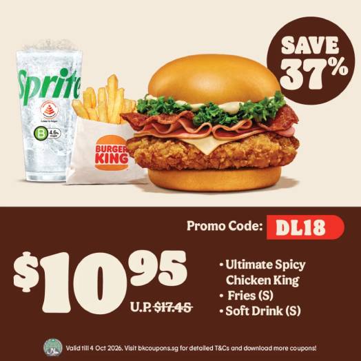 Burger King Ultimate Spicy Chicken King meal at S$10.95