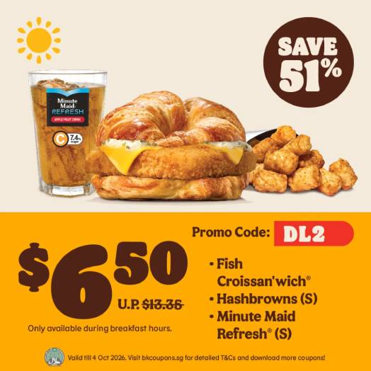 Burger King Fish Croissan’wich breakfast meal at S$6.50