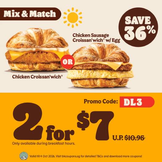 Burger King breakfast Croissan’wich deal at 2 for S$7