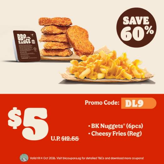 Burger King Nuggets and Cheesy Fries set at S$5