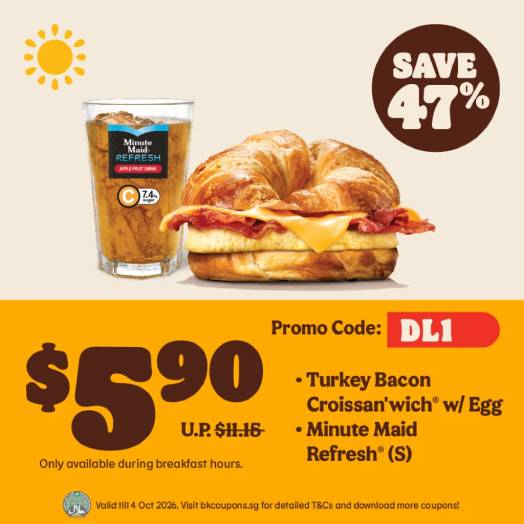 Burger King Turkey Bacon Croissan’wich meal at S$5.90