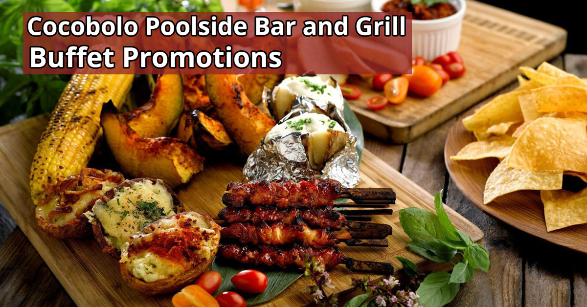 Cocobolo Poolside Bar and Grill 1for1 Buffet Promotions 2024 SGDtips