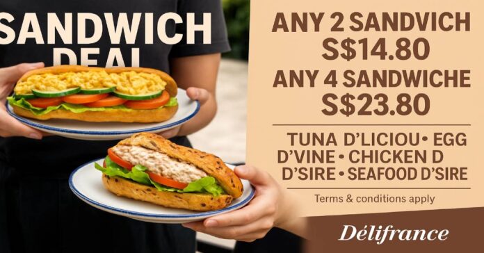 Delifrance Sandwich Deal: 2 for S$14.80 or 4 for S$23.80