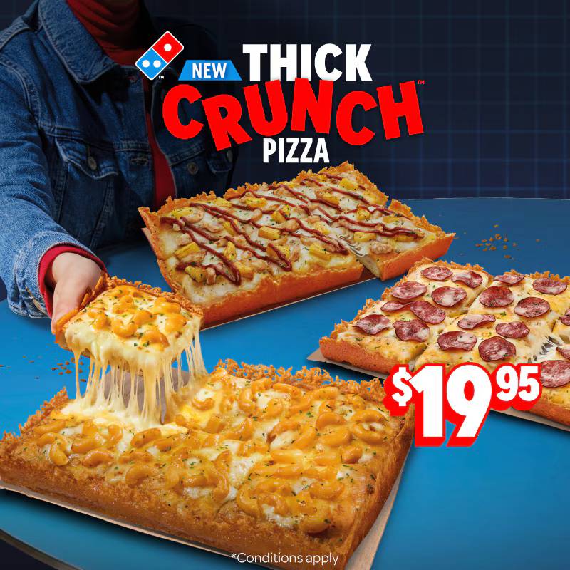 Domino’s New Thick Crunch Pizza at S$19.95