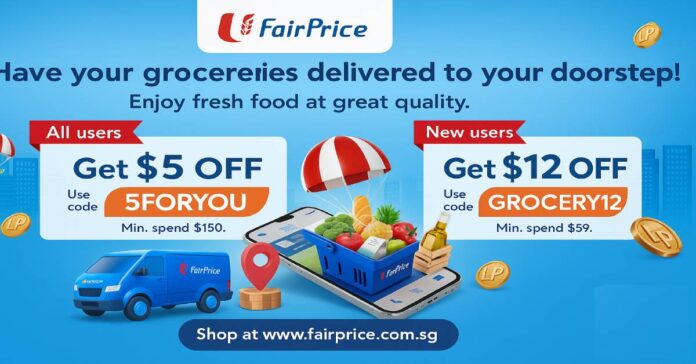 FairPrice Online Promo: S$12 Off New Users, S$5 Off Existing