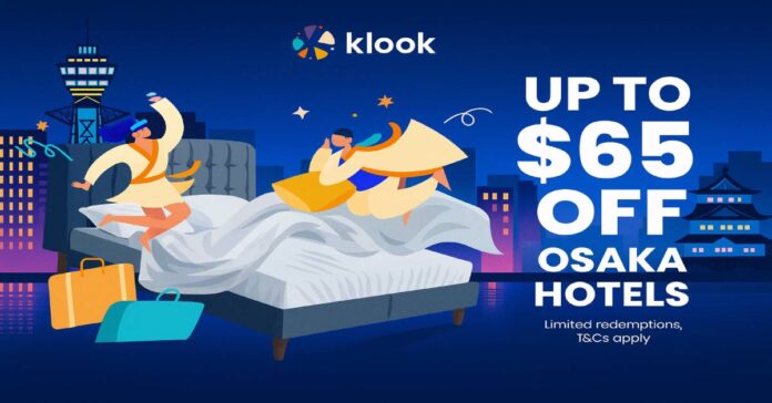 Klook x Visa Osaka Hotel Deals: Save Up to S$65