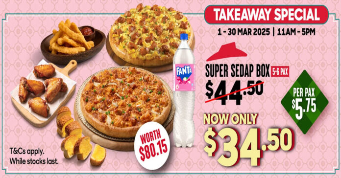 Pizza Hut Super Sedap Box Deal – S$34.50 Takeaway Special This March!