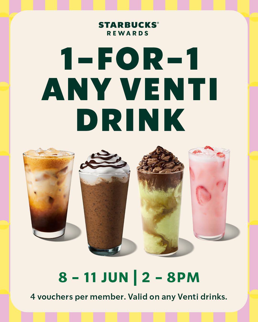 1-for-1 any Venti drink for Starbucks Rewards members