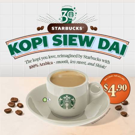 Starbucks Singapore Kopi Siew Dai from S$4.90