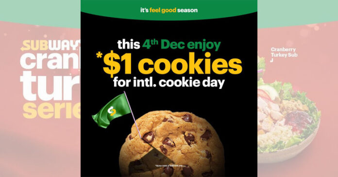 S$1 Cookies at Subway – Celebrate International Cookie Day!
