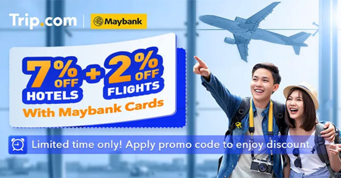 Trip.com x Maybank Promo Codes: 7% Off Hotels & 2% Off Flights
