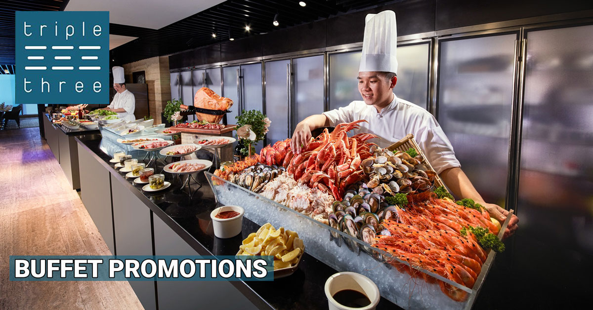 Triple Three 1 For 1 Buffet Promotions For February 21 Sgdtips